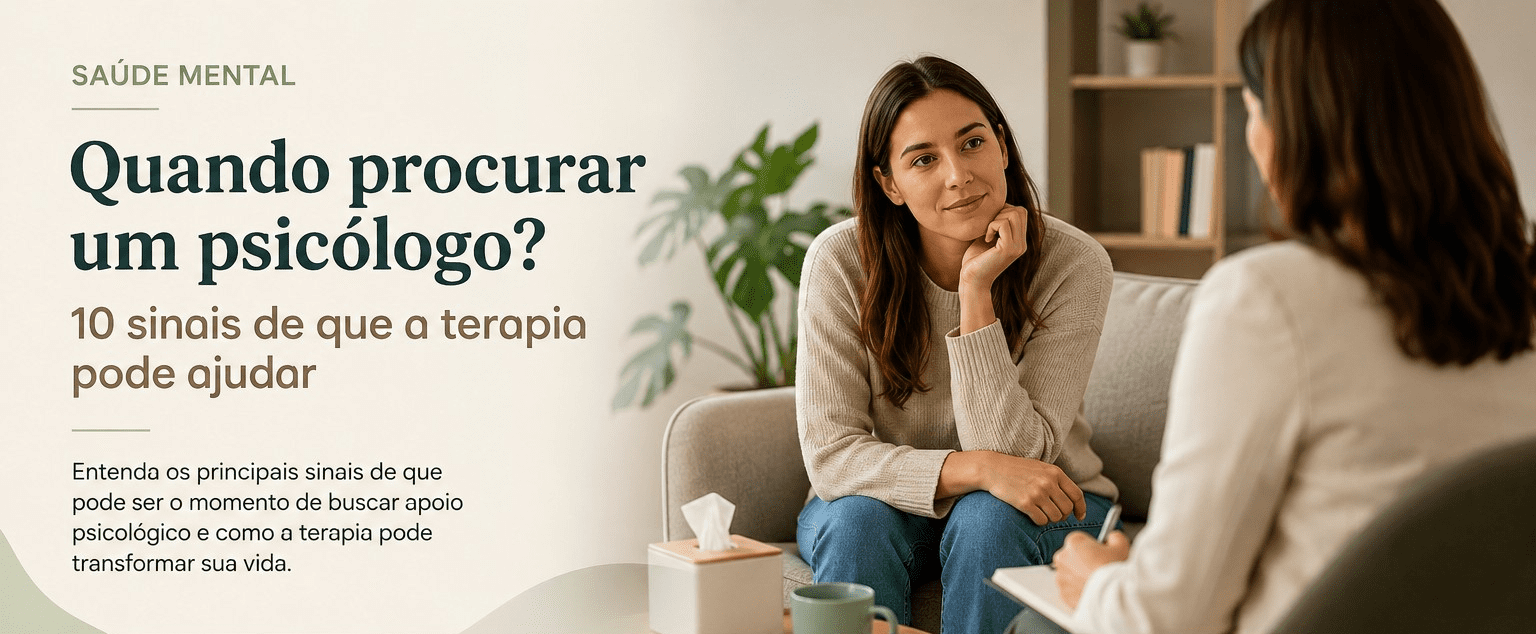 Quando procurar um psicólogo 10 sinais de que a terapia pode ajudar